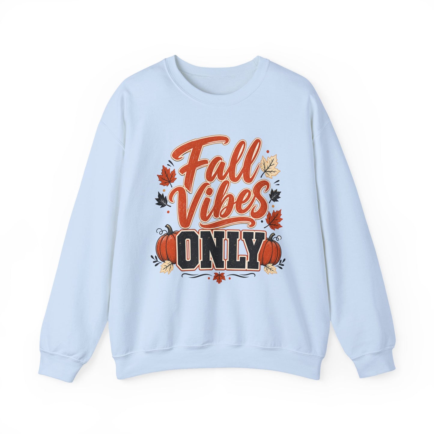 Fall Vibes Only Sweatshirt