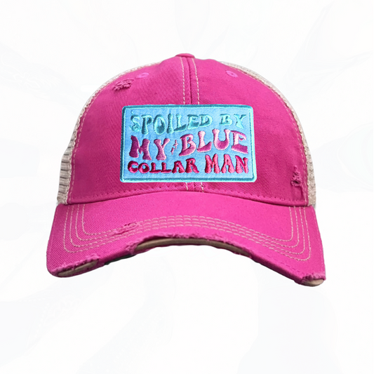 SPOILED BY MY BLUE COLLAR MAN Trucker Hat - 4 Colors
