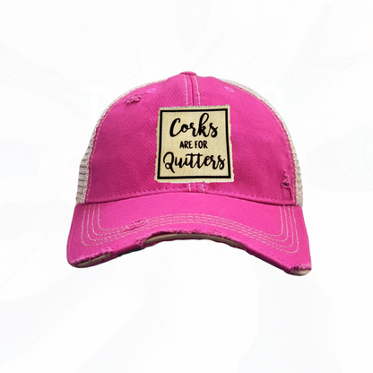 Corks Are For Quitters Trucker Hats - 6 Colors
