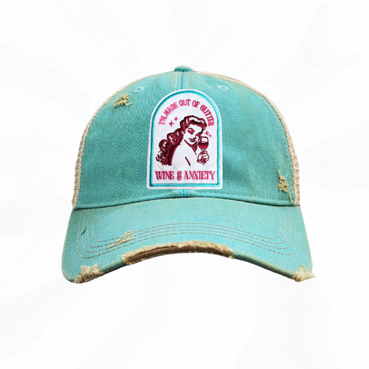 I'M MADE OUT OF GLITTER WINE & ANXIETY Trucker Hat - 4 Colors