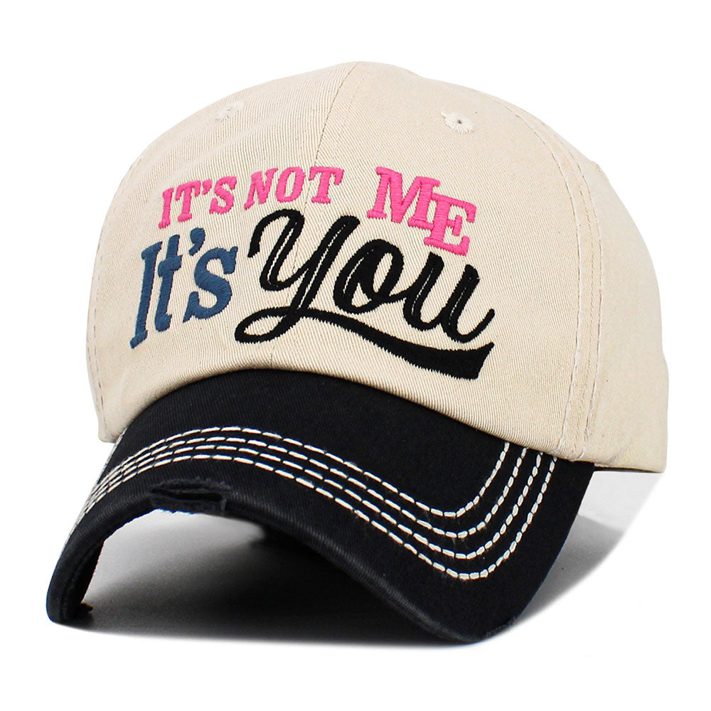 IT'S NOT ME It's You Hat - Adjustable