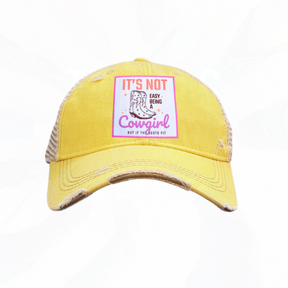 IT'S NOT EASY BEING A COWGIRL But if the Boots Fit Trucker HAT