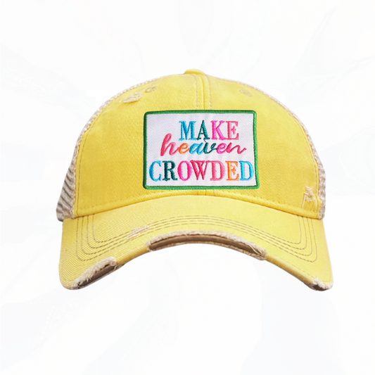 MAKE heaven CROWDED Trucker Hat - 8 Colors