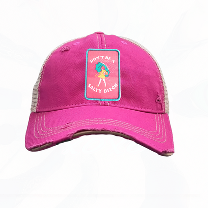DON'T BE A SALTY B*TCH Trucker HAT