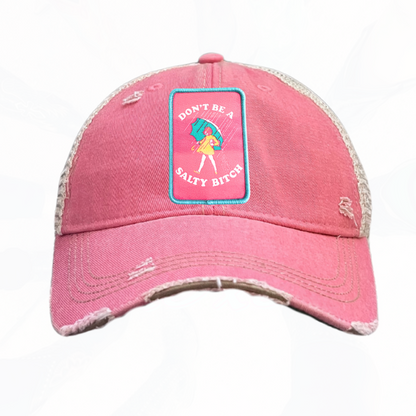 DON'T BE A SALTY B*TCH Trucker HAT