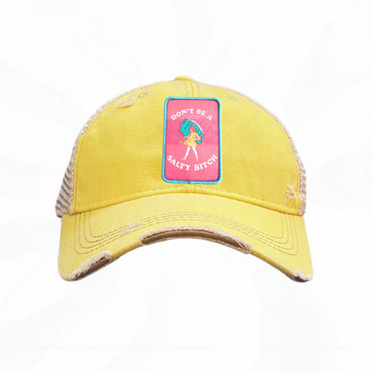 DON'T BE A SALTY B*TCH Trucker HAT