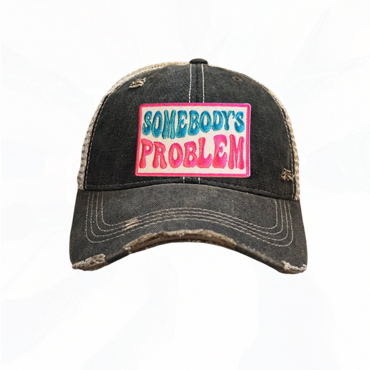SOMEBODY'S PROBLEM Patch Trucker Hat - 5 Colors