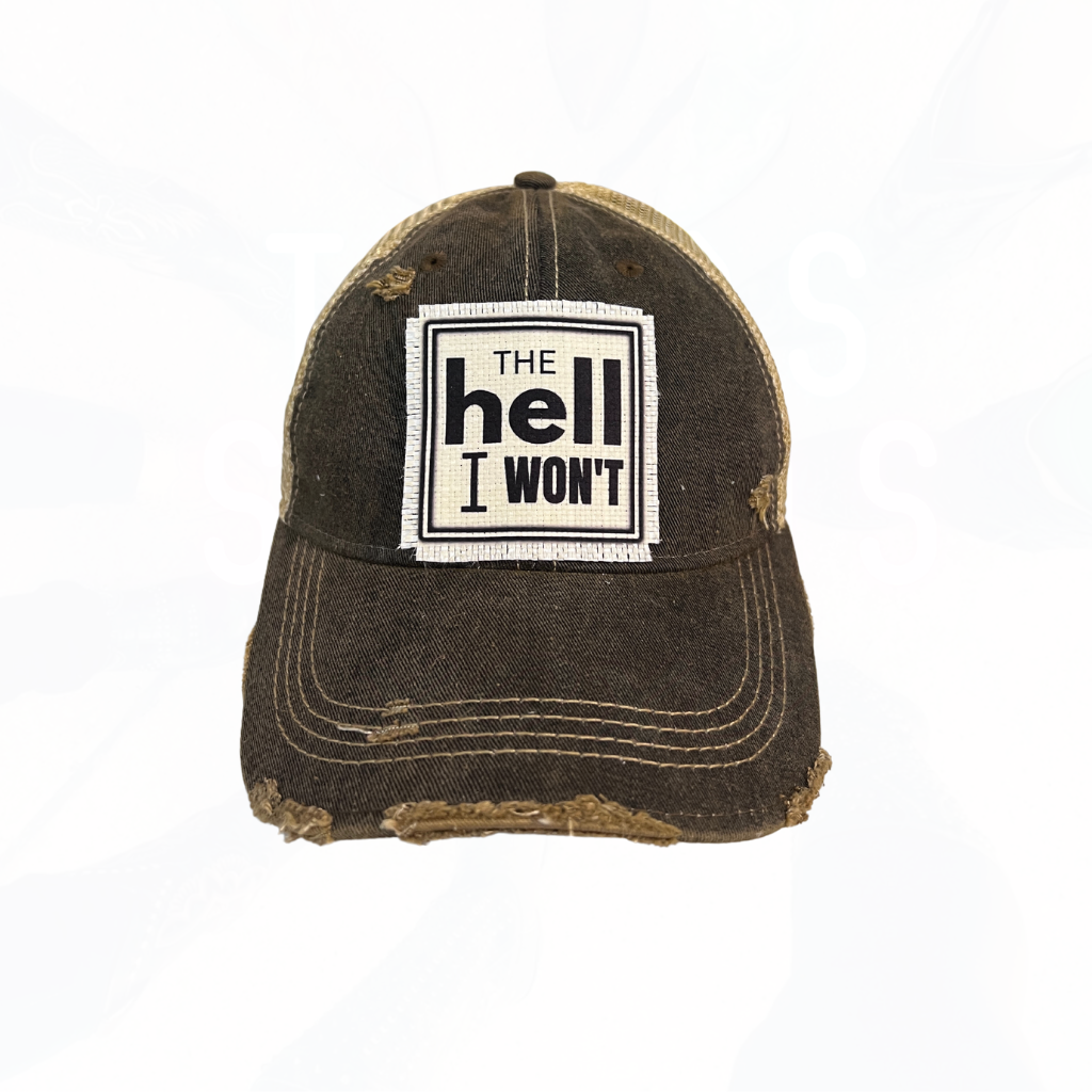 The Hell I Won't Distressed Trucker Hat - Black