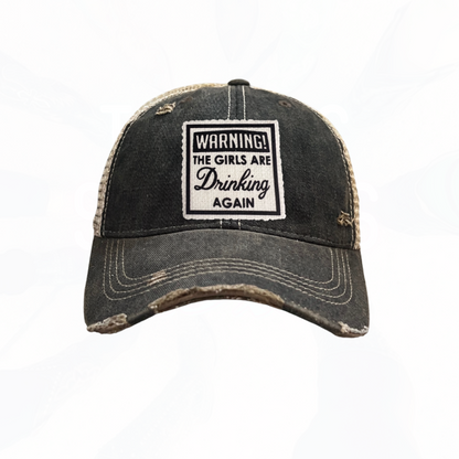 WARNING The Girls Are Drinking Again Trucker Hats - 7 Colors