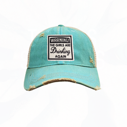 WARNING The Girls Are Drinking Again Trucker Hats - 7 Colors