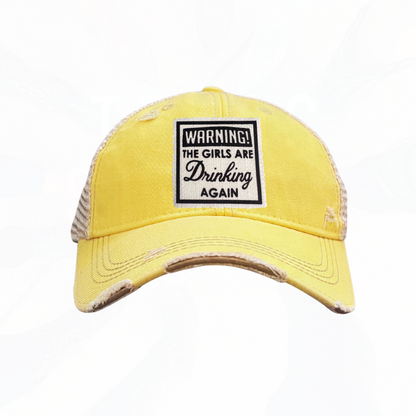 WARNING The Girls Are Drinking Again Trucker Hats - 7 Colors
