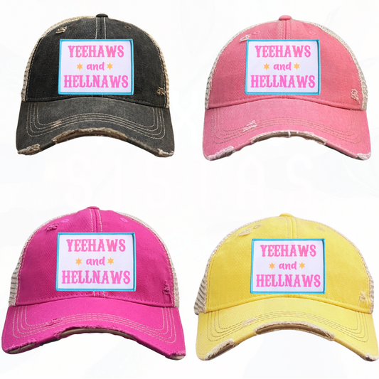 YEEHAWS and HELLNAWS Trucker HAT