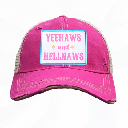 YEEHAWS and HELLNAWS Trucker HAT