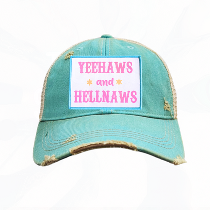 YEEHAWS and HELLNAWS Trucker HAT