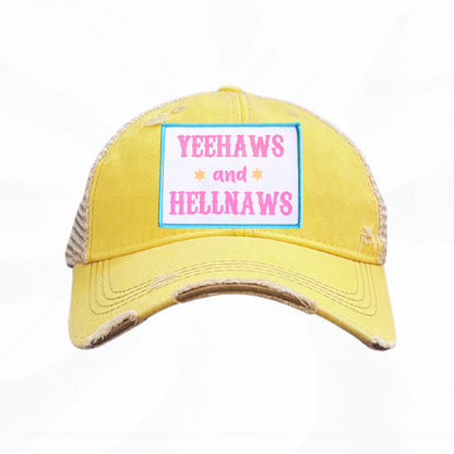 YEEHAWS and HELLNAWS Trucker HAT