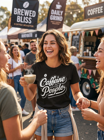 Caffeine Before People T-Shirt | Coffee Lover Tee