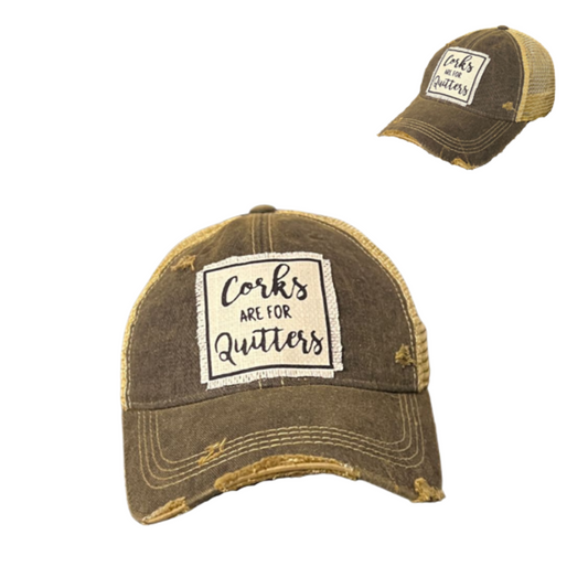 Corks Are For Quitters Trucker Hat