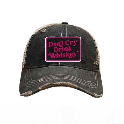 DON'T CRY DRINK WHISKEY TRUCKER Hat - 4 CHOICES