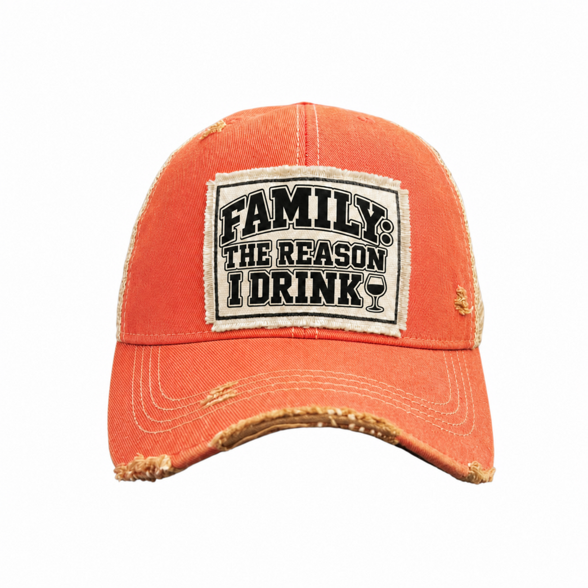 FAMILY: THE REASON I DRINK patch trucker hat (wine version) - Orange
