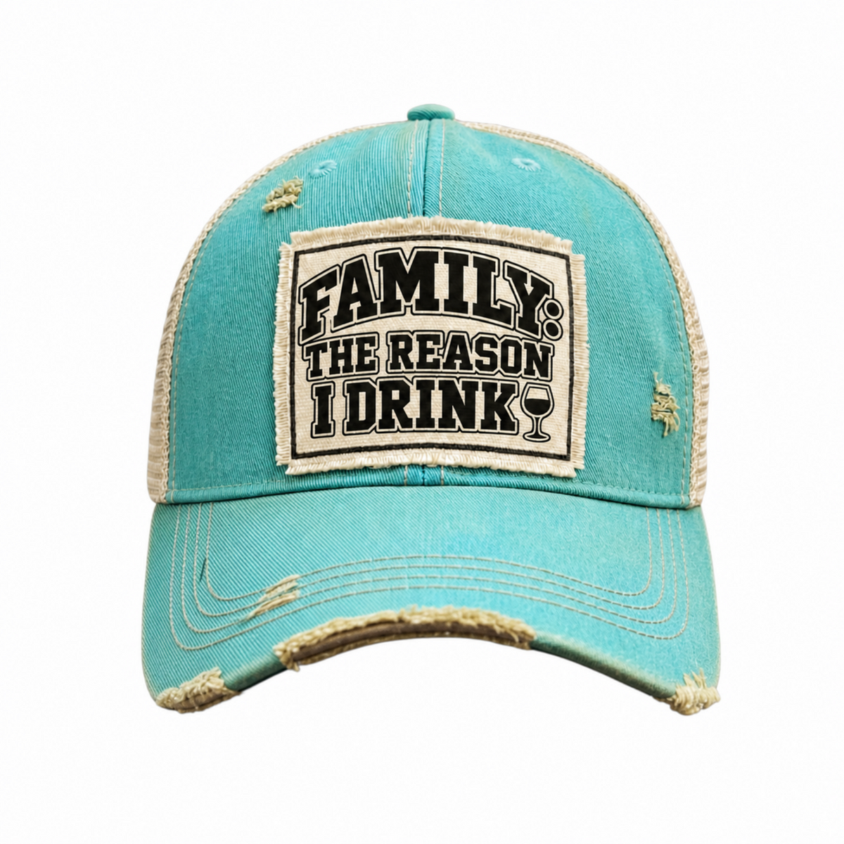 FAMILY: THE REASON I DRINK patch trucker hat (wine version) - Teal
