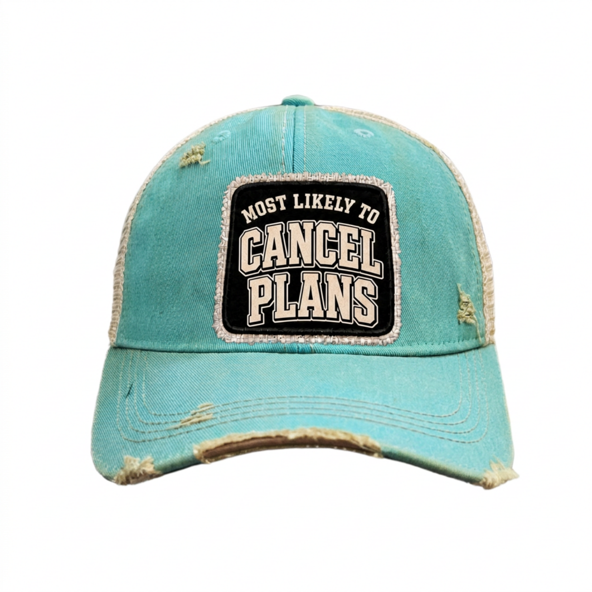 MOST LIKELY TO CANCEL PLANS distressed trucker hat - Turquoise