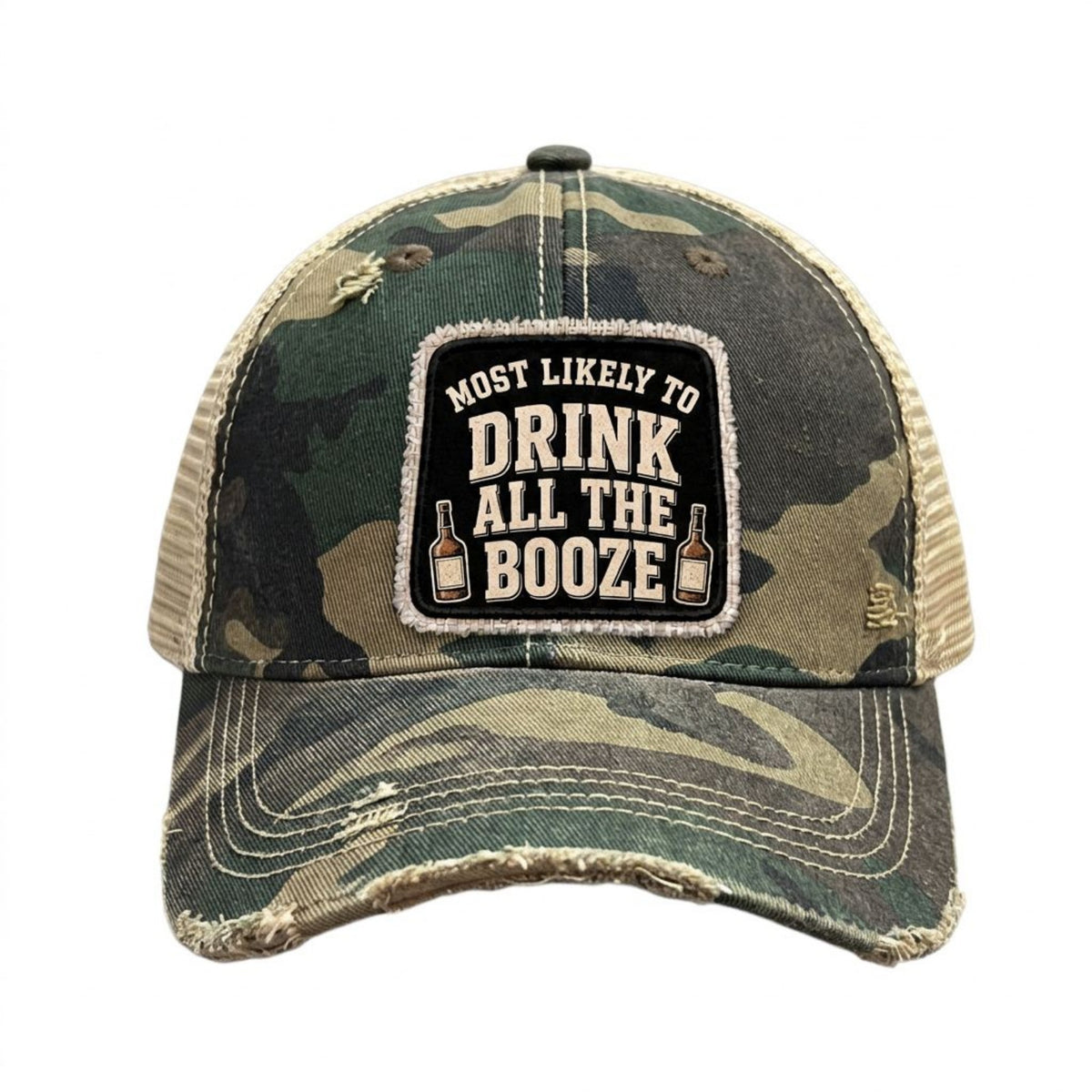MOST LIKELY TO DRINK ALL THE BOOZE distressed trucker hat - Camo