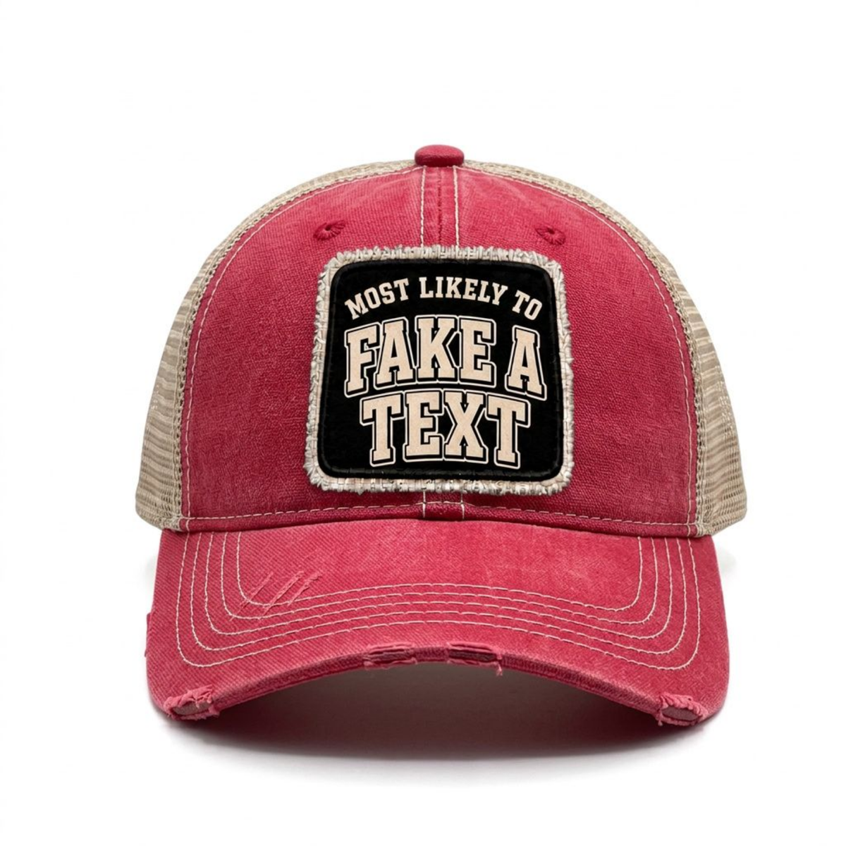 MOST LIKELY TO FAKE A TEXT distressed trucker hat - Red