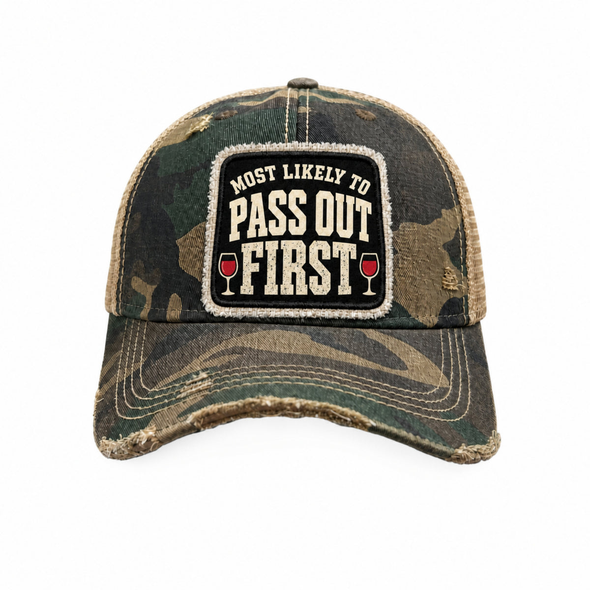 MOST LIKELY TO PASS OUT FIRST patch trucker hat - Camo