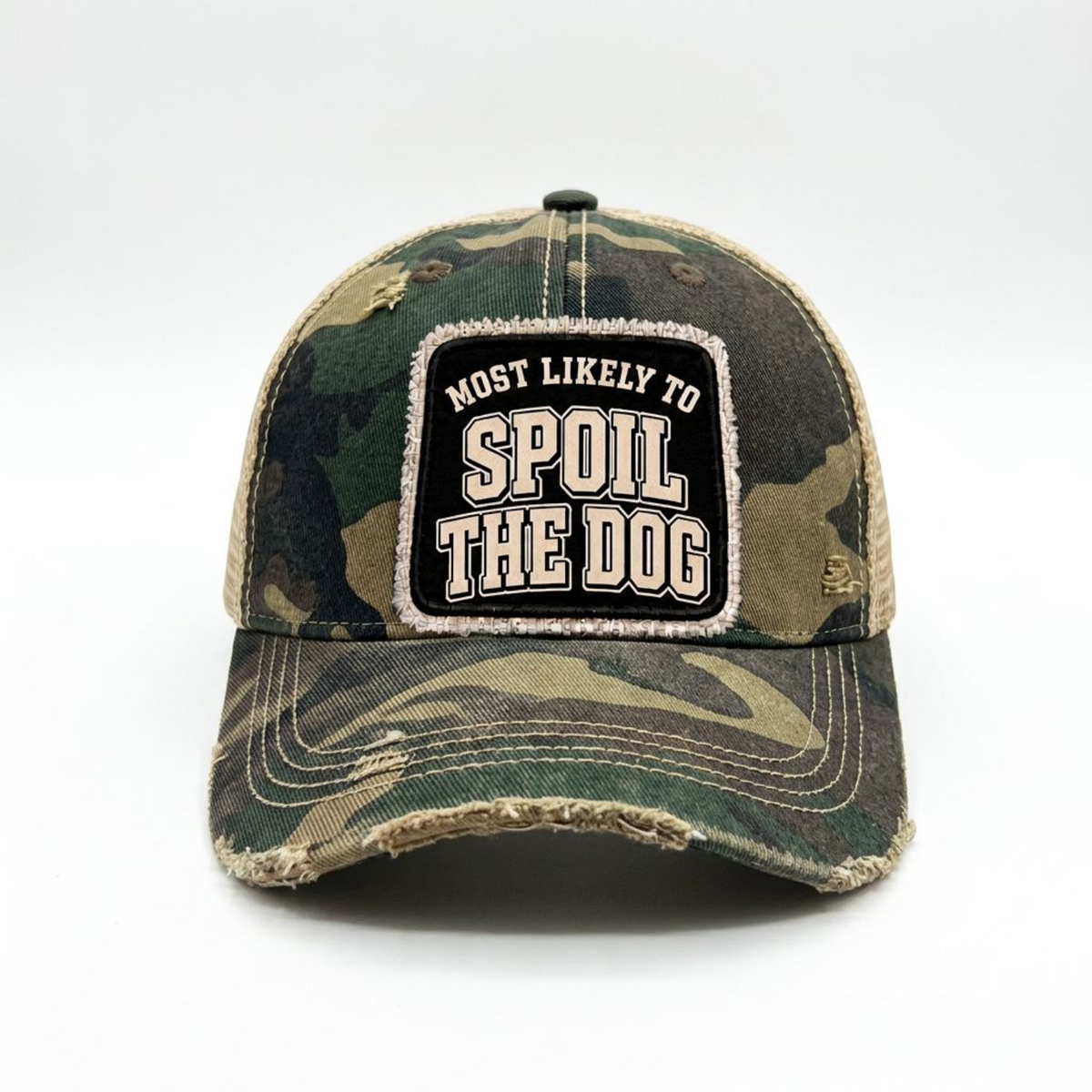MOST LIKELY TO SPOIL THE DOG distressed trucker hat - Camo