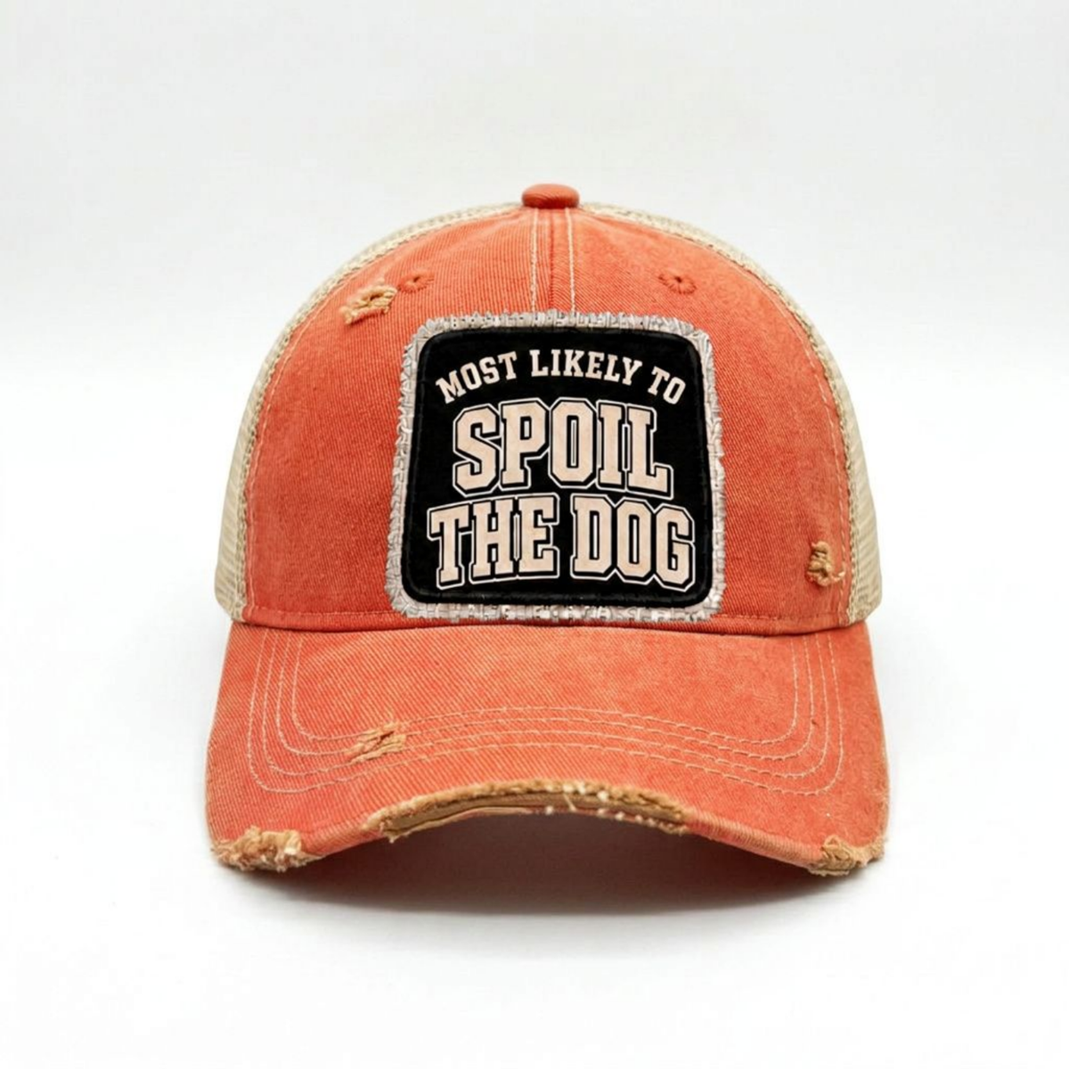 MOST LIKELY TO SPOIL THE DOG distressed trucker hat - Orange