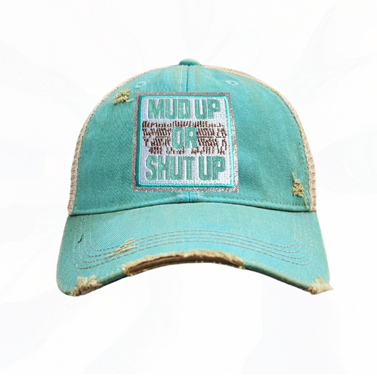 Turquoise MUD UP OR SHUT UP Trucker Hats -  3 Colors