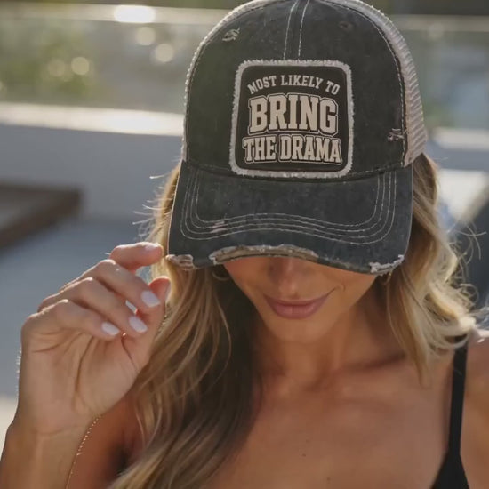 MOST LIKELY TO BRING THE DRAMA trucker hat video