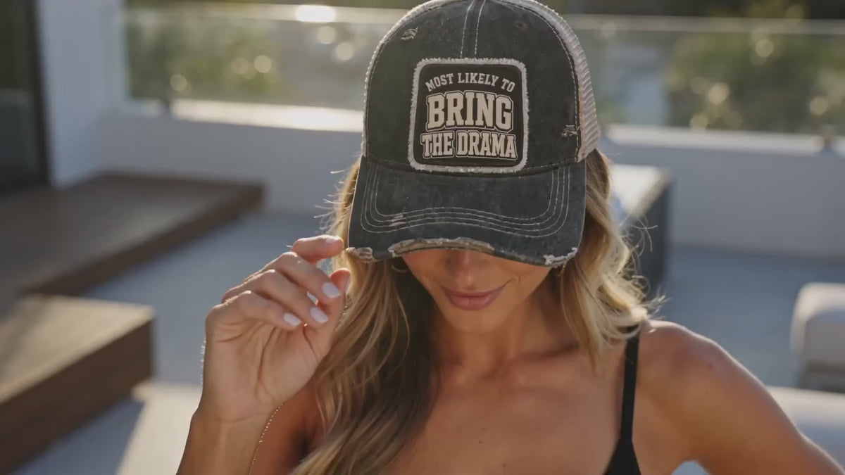 MOST LIKELY TO BRING THE DRAMA trucker hat video