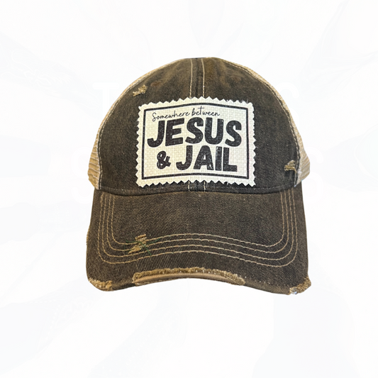 Somewhere Between Jesus & Jail Hat
