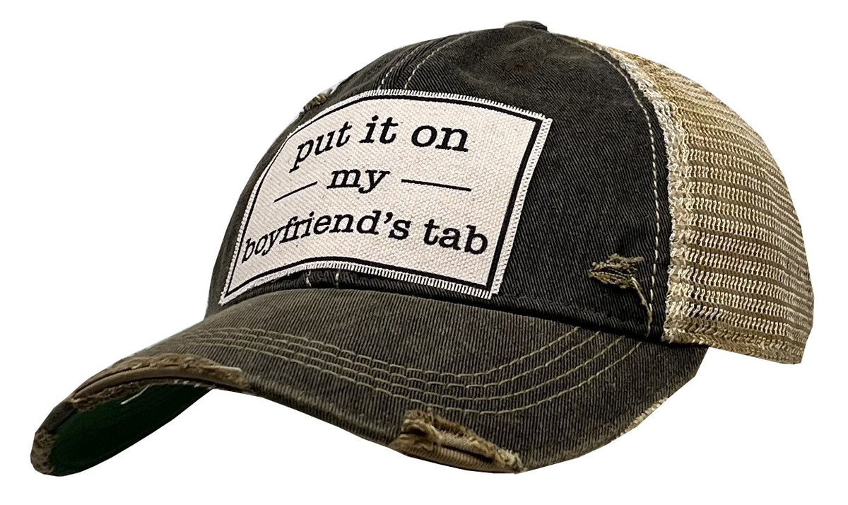 Put it on my Boyfriend's Tab Trucker Hat